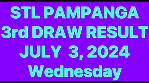 STL PAMPANGA RESULT TODAY 3RD DRAW JULY 5, 2024 .